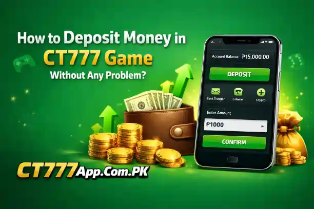 Deposit Money in CT777 Game