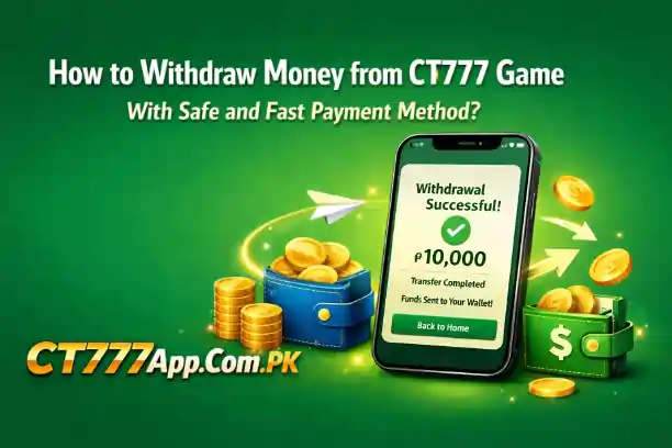 Withdraw Money from CT777 Game